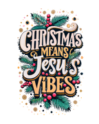 🎄 "Christmas Means Jesus Vibes" Essential Cotton T-Shirt 🎄
