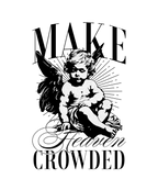 "Make Heaven Crowded" Snow Washed T-Shirt