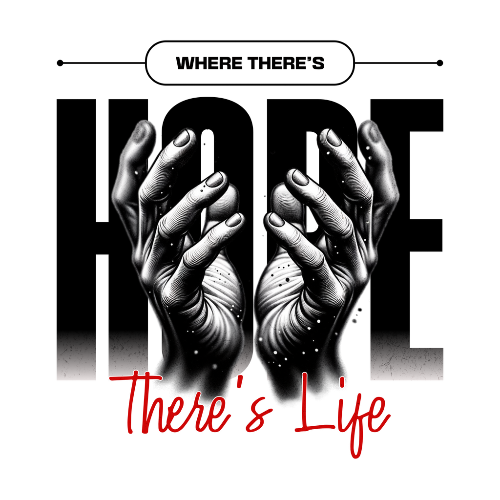 "Where There's HOPE There's LIFE" Essential Cotton T-Shirt