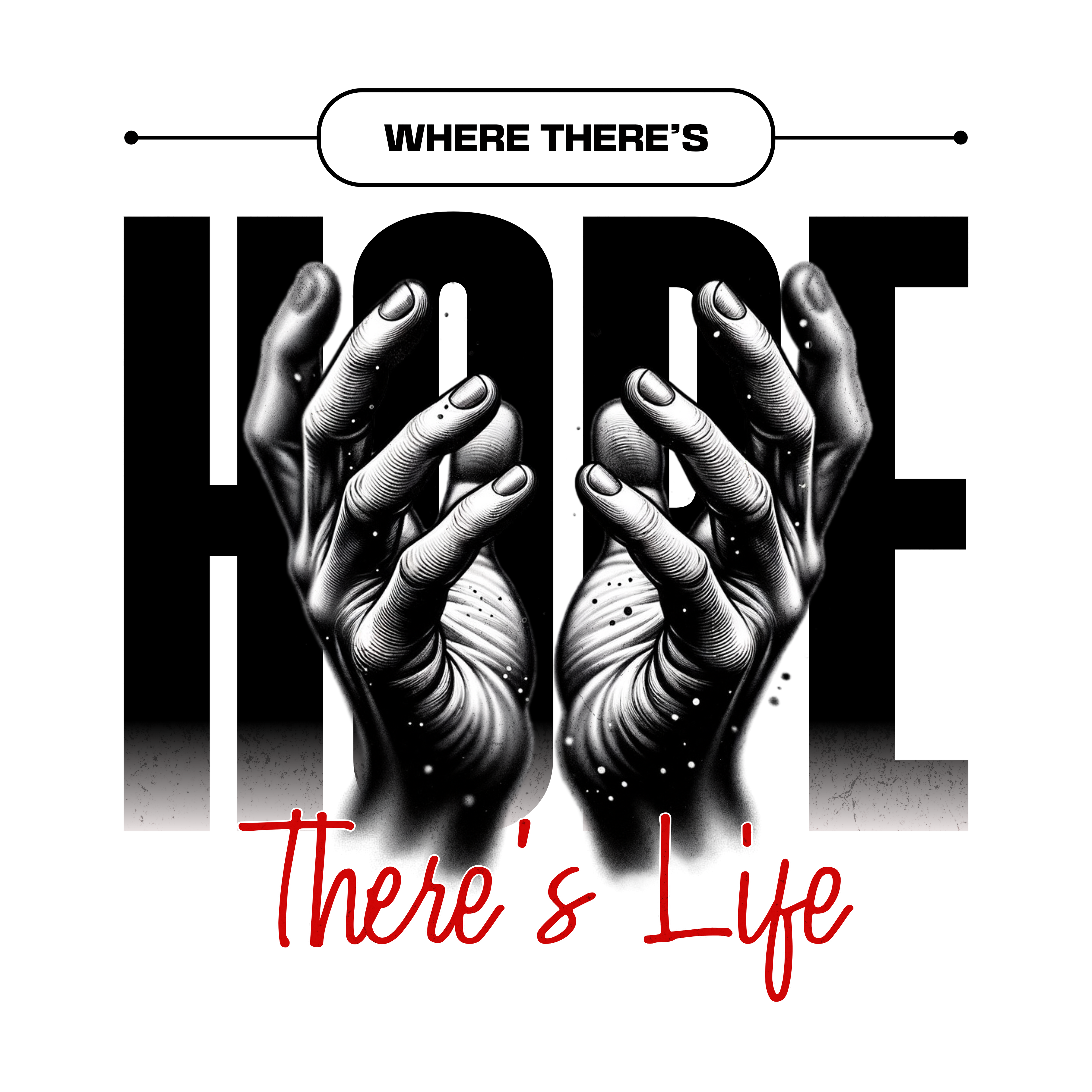 "Where There's HOPE There's LIFE" Essential Cotton T-Shirt