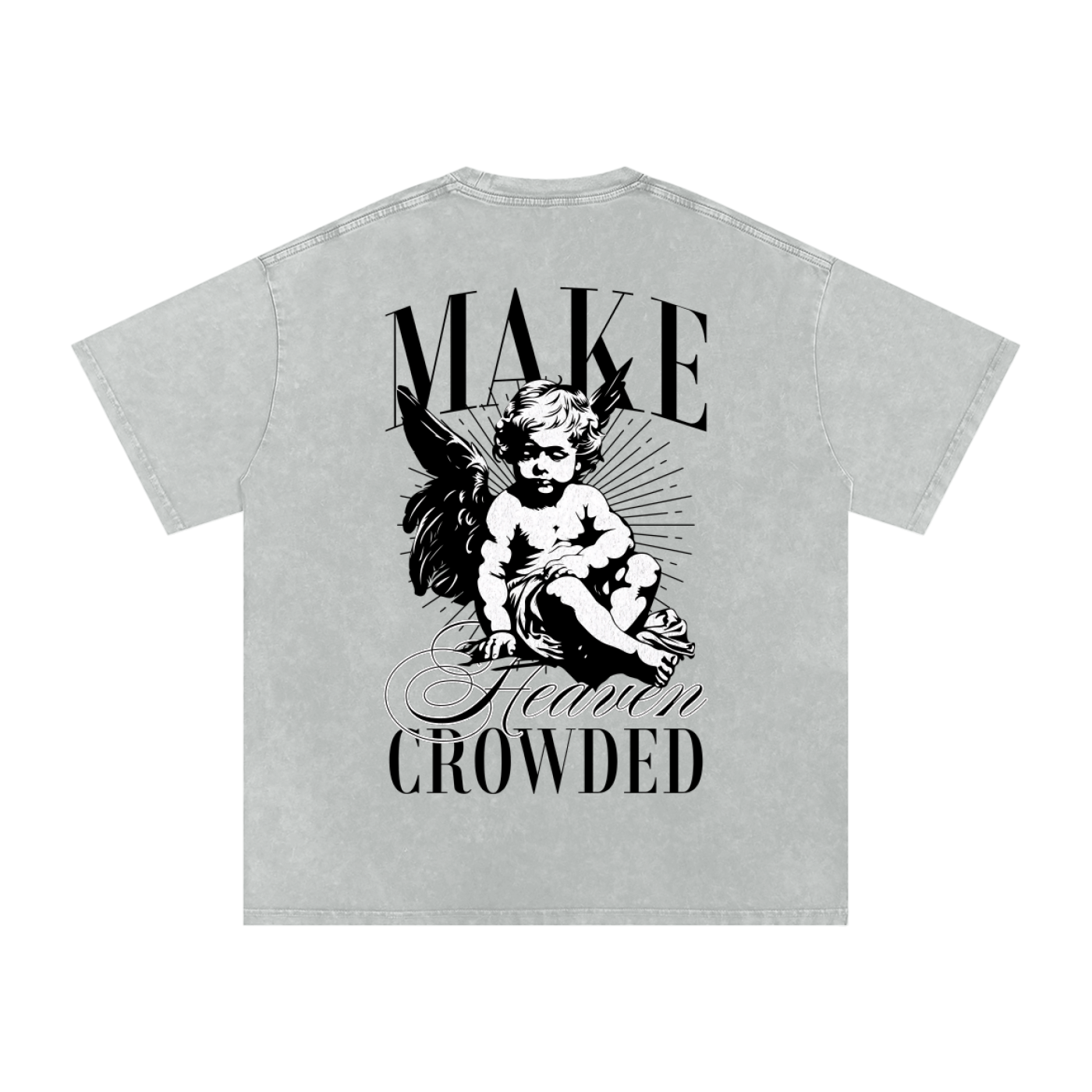 "Make Heaven Crowded" Snow Washed T-Shirt