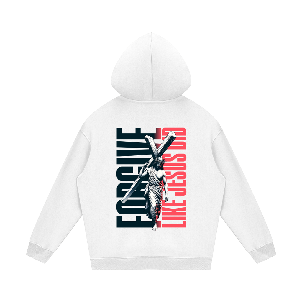 "FORGIVE LIKE JESUS DID" Streetwear Fleece Hoodie